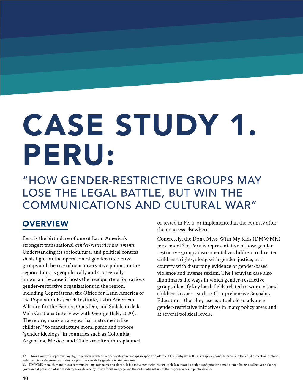 Case Study 1. Peru: “How Gender-Restrictive Groups May Lose the Legal Battle, but Win the Communications and Cultural War”