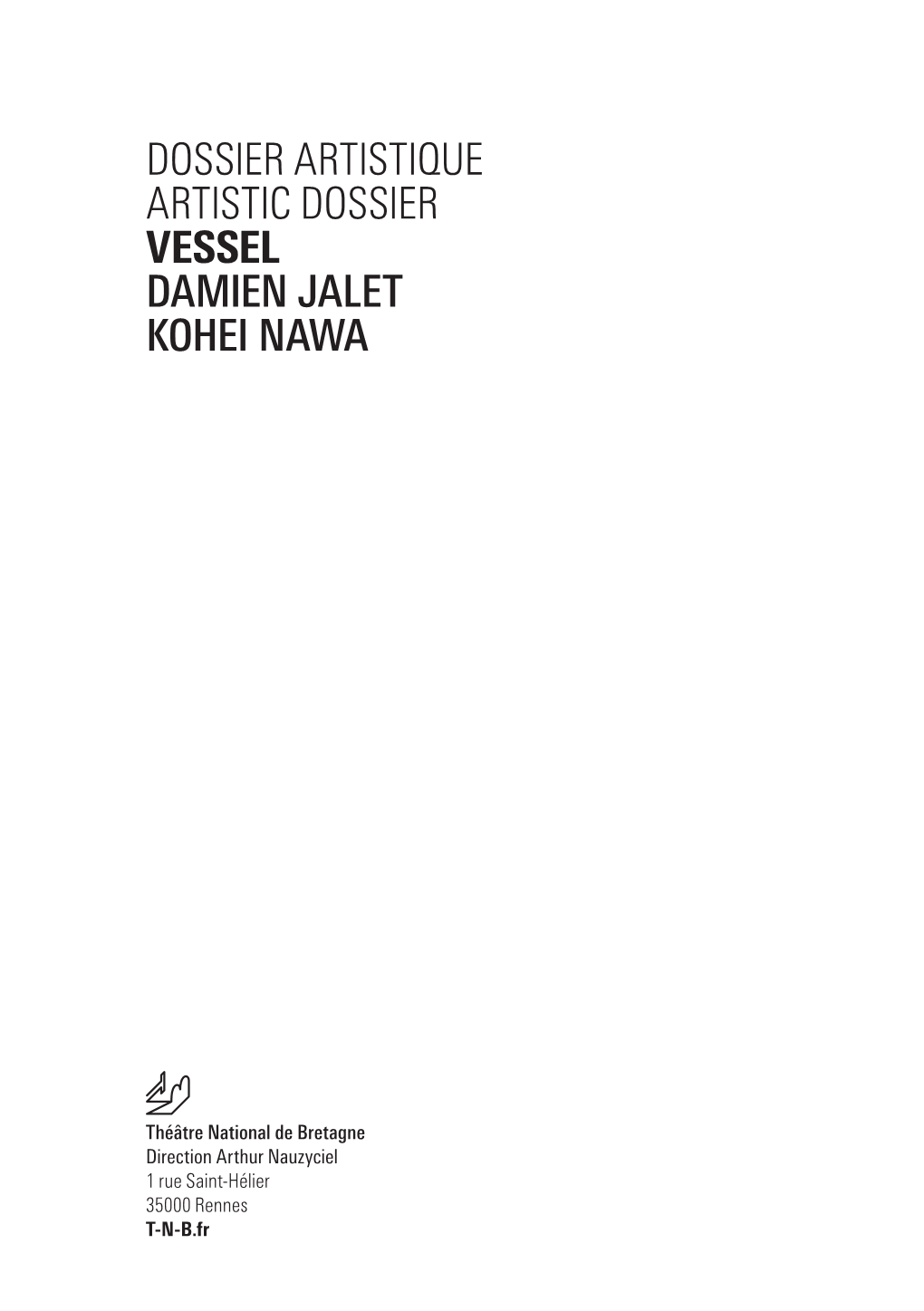 Dossier Artistique Artistic Dossier Vessel Damien Jalet Kohei Nawa