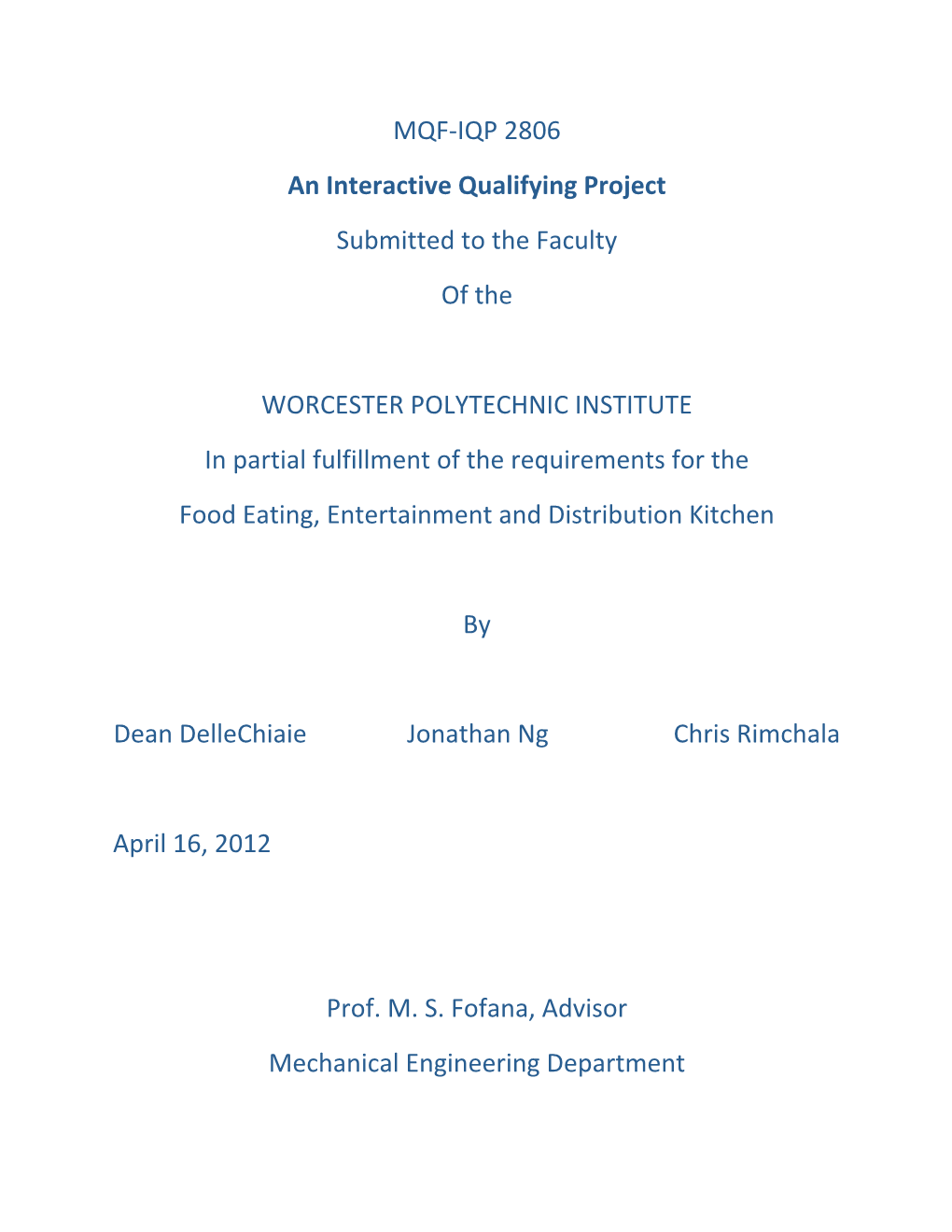 MQF‐IQP 2806 an Interactive Qualifying Project Submitted to the Faculty of The