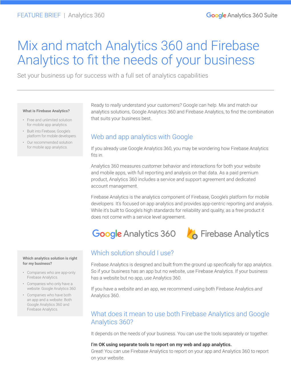 Mix and Match Analytics 360 and Firebase Analytics to Fit the Needs of Your Business Set Your Business up for Success with a Full Set of Analytics Capabilities