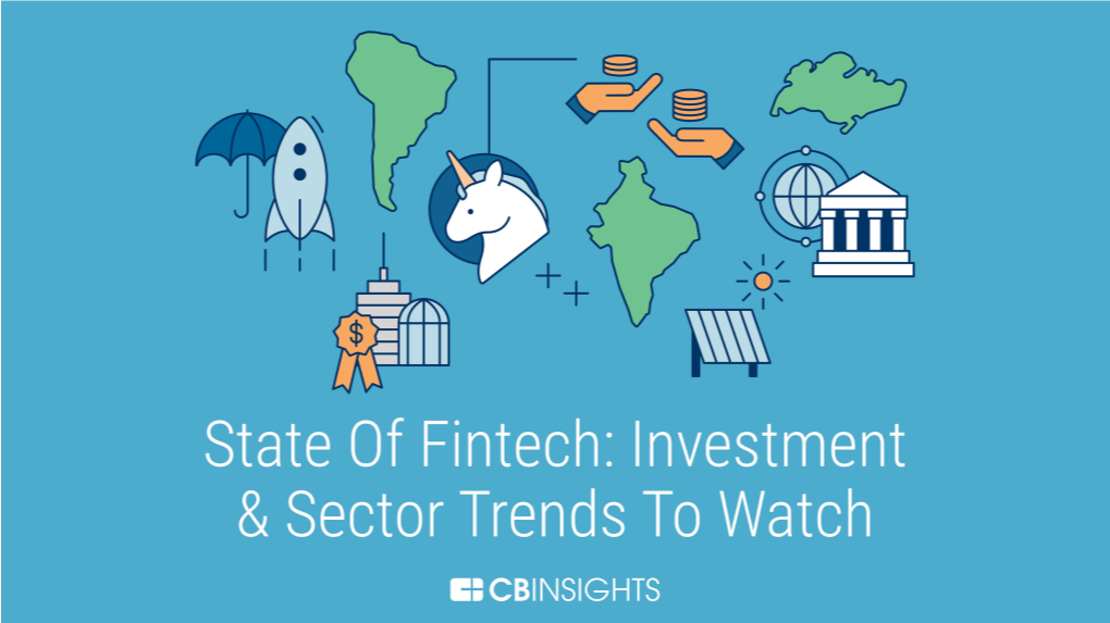 State of Fintech: Investment & Sector Trends to Watch