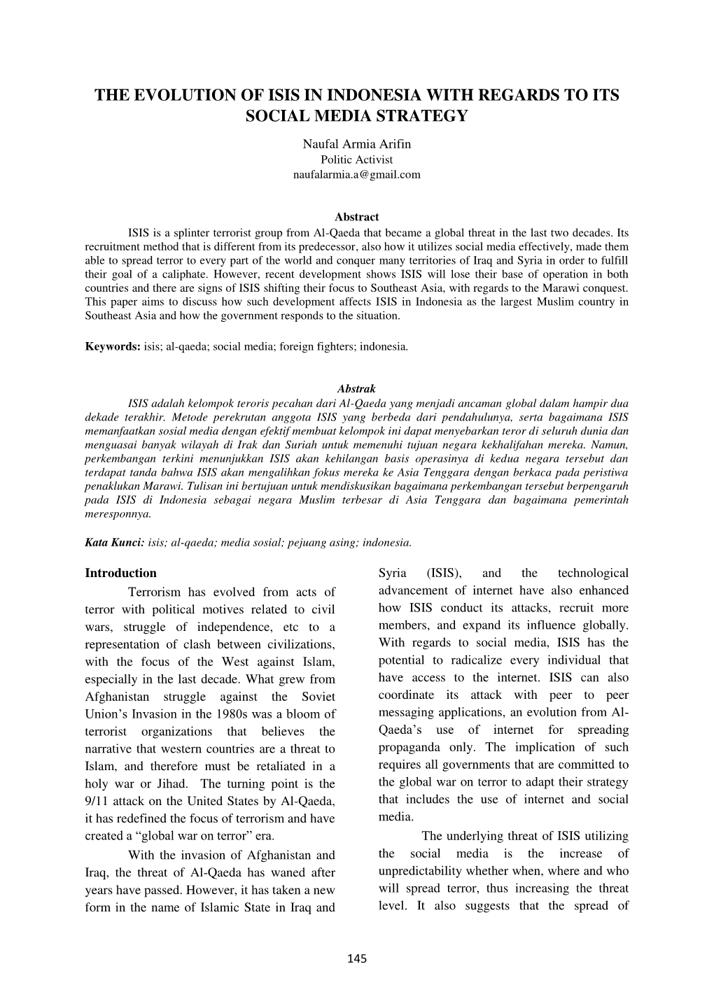 THE EVOLUTION of ISIS in INDONESIA with REGARDS to ITS SOCIAL MEDIA STRATEGY Naufal Armia Arifin Politic Activist Naufalarmia.A@Gmail.Com