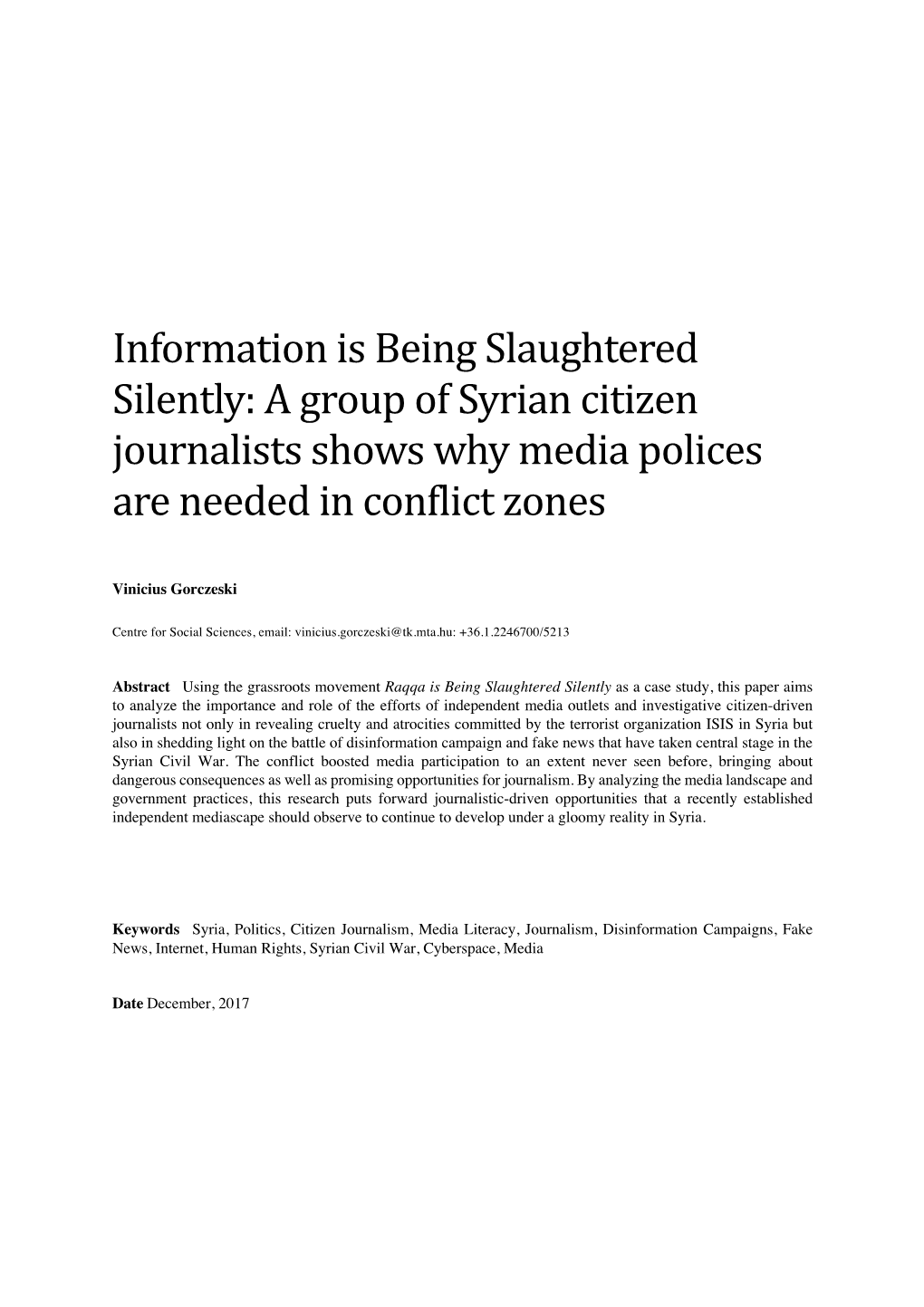 Information Is Being Slaughtered Silently: a Group of Syrian Citizen Journalists Shows Why Media Polices Are Needed in Conflict Zones