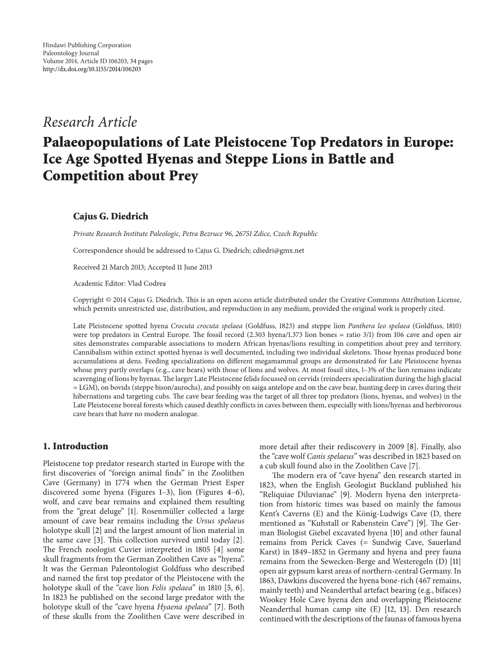 Research Article Palaeopopulations of Late Pleistocene Top Predators in Europe: Ice Age Spotted Hyenas and Steppe Lions in Battle and Competition About Prey