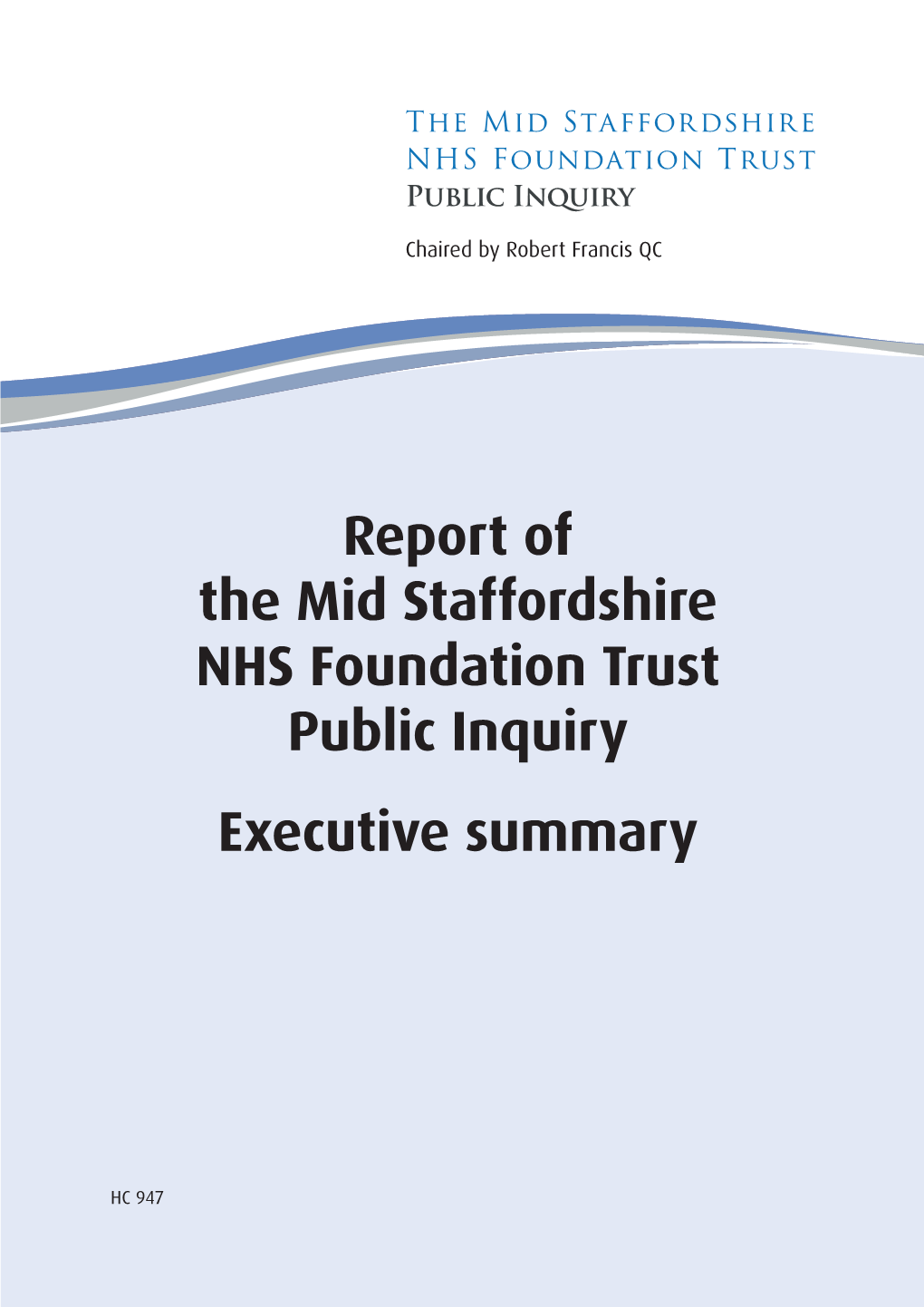 Report of the Mid Staffordshire NHS Foundation Trust Public Inquiry Executive Summary