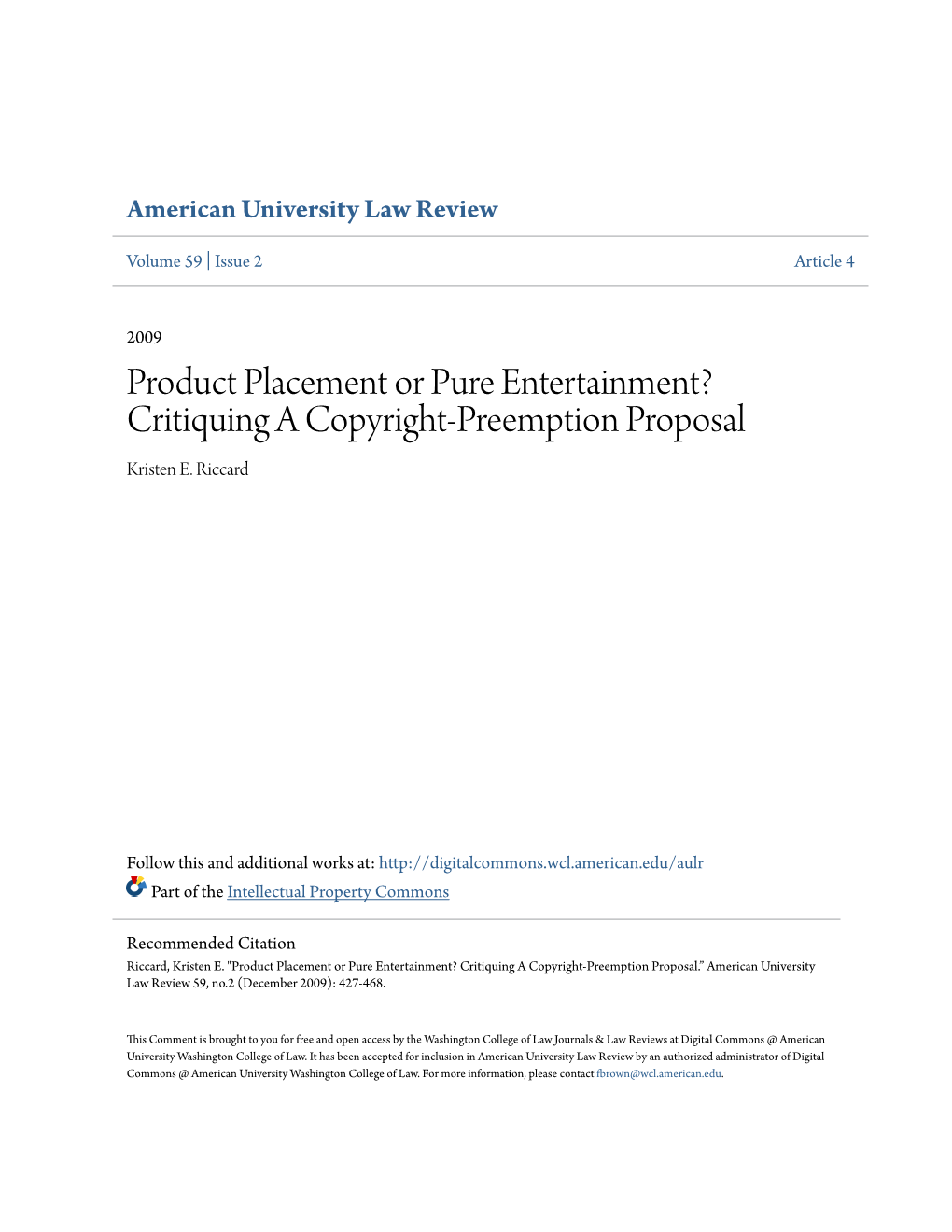 Product Placement Or Pure Entertainment? Critiquing a Copyright-Preemption Proposal Kristen E