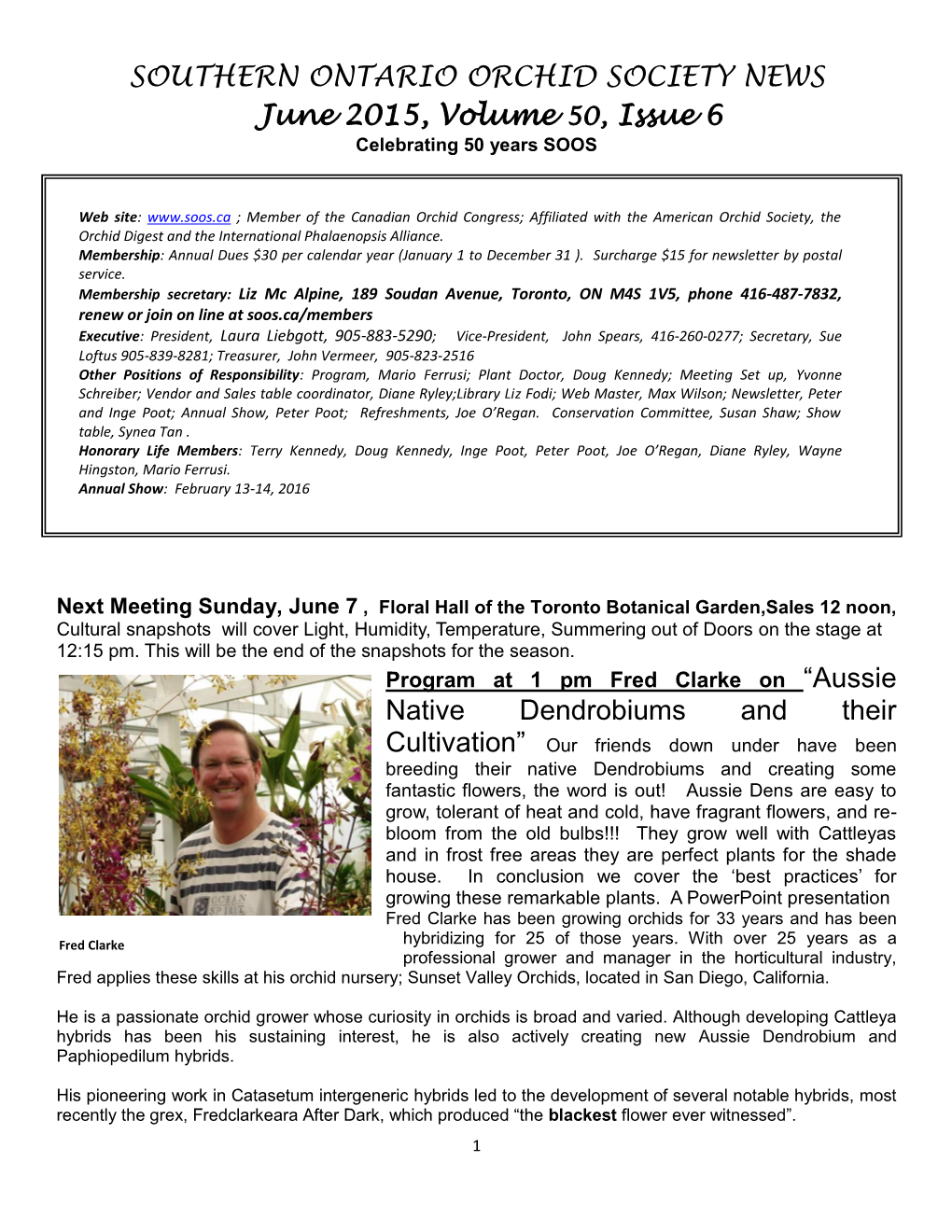 SOUTHERN ONTARIO ORCHID SOCIETY NEWS June 2015, Volume 50, Issue 6 Native Dendrobiums and Their