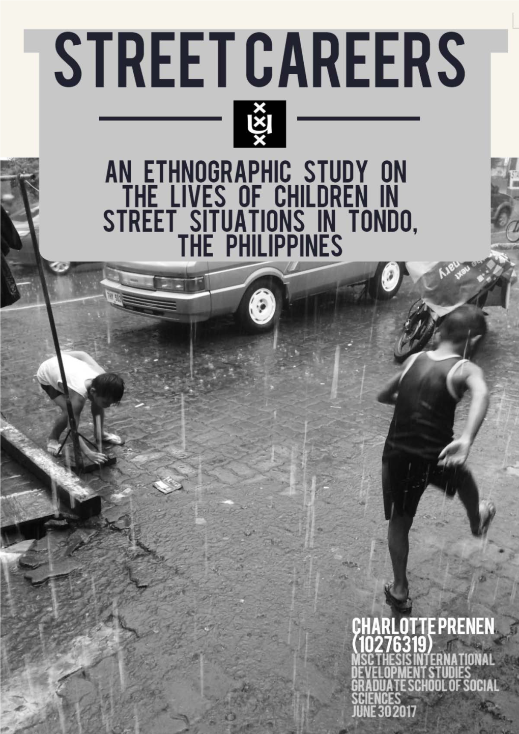 A Child-Centered Ethnographic Study on the Street Careers of Children in Tondo, Manila
