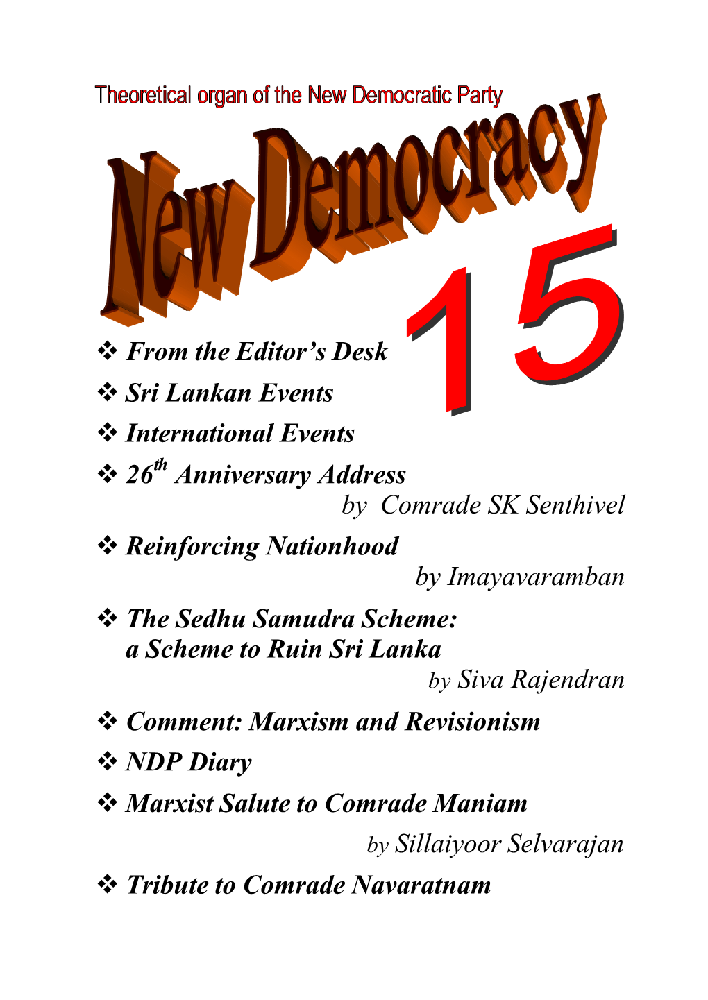 From the Editor's Desk Sri Lankan Events International Events 26 Anniversary Address by Comrade SK Senthivel