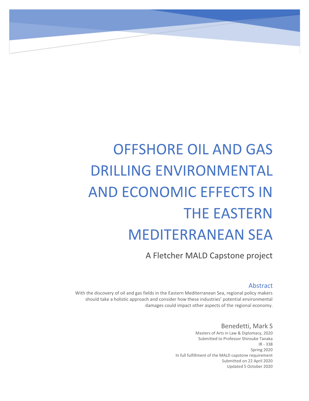 OFFSHORE OIL and GAS DRILLING ENVIRONMENTAL and ECONOMIC EFFECTS in the EASTERN MEDITERRANEAN SEA a Fletcher MALD Capstone Project