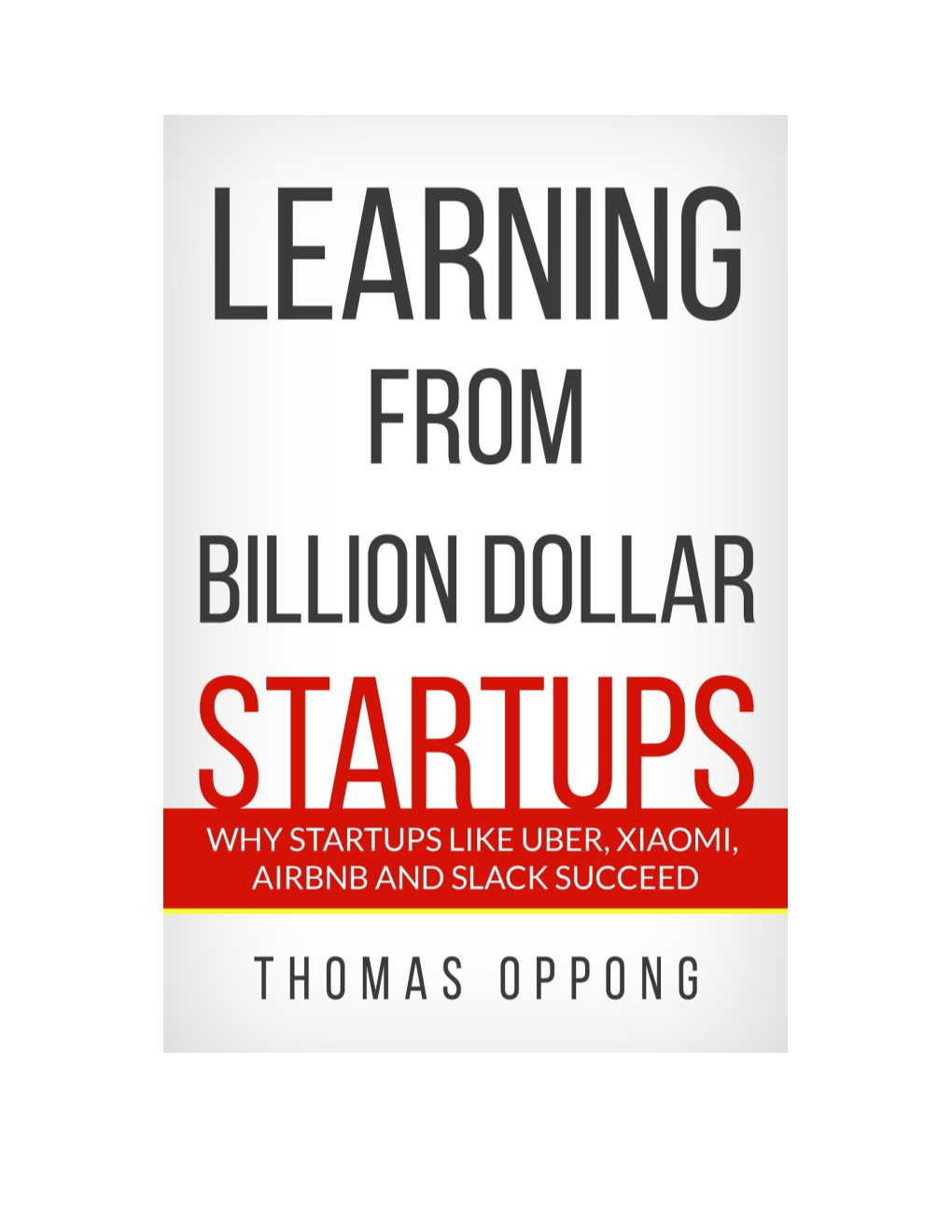 Learning from Billion Dollar Startups