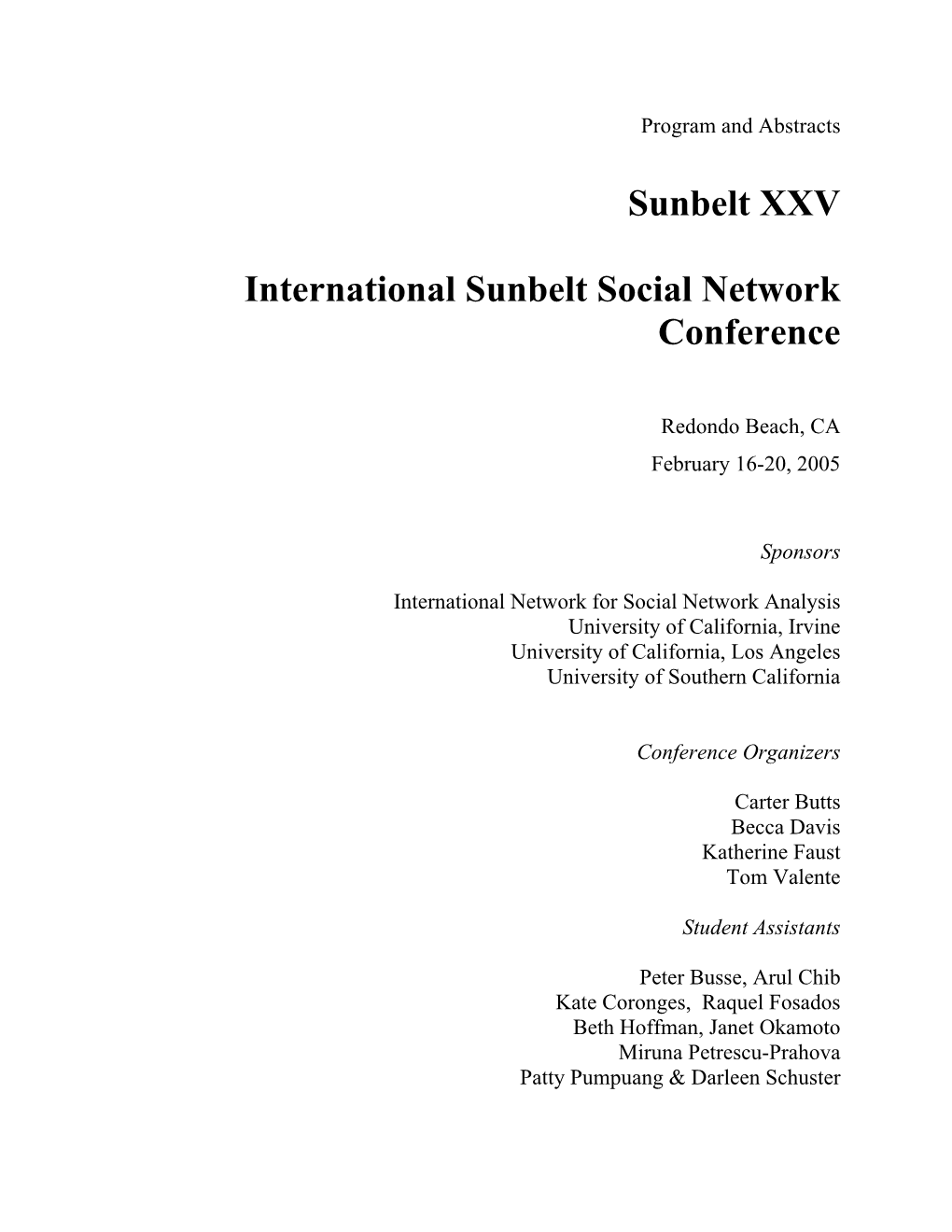 Sunbelt XXV International Sunbelt Social Network Conference