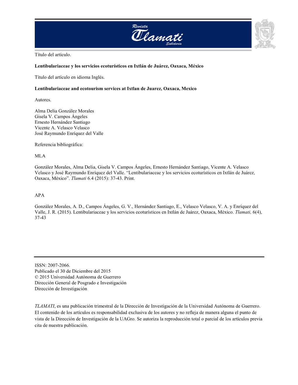 Volumen IV, Número 1. Enero-Junio 2012 Título Del Artículo. Lentibulariaceae Y Los Servicios Ecoturísticos En Ixtlán De Ju