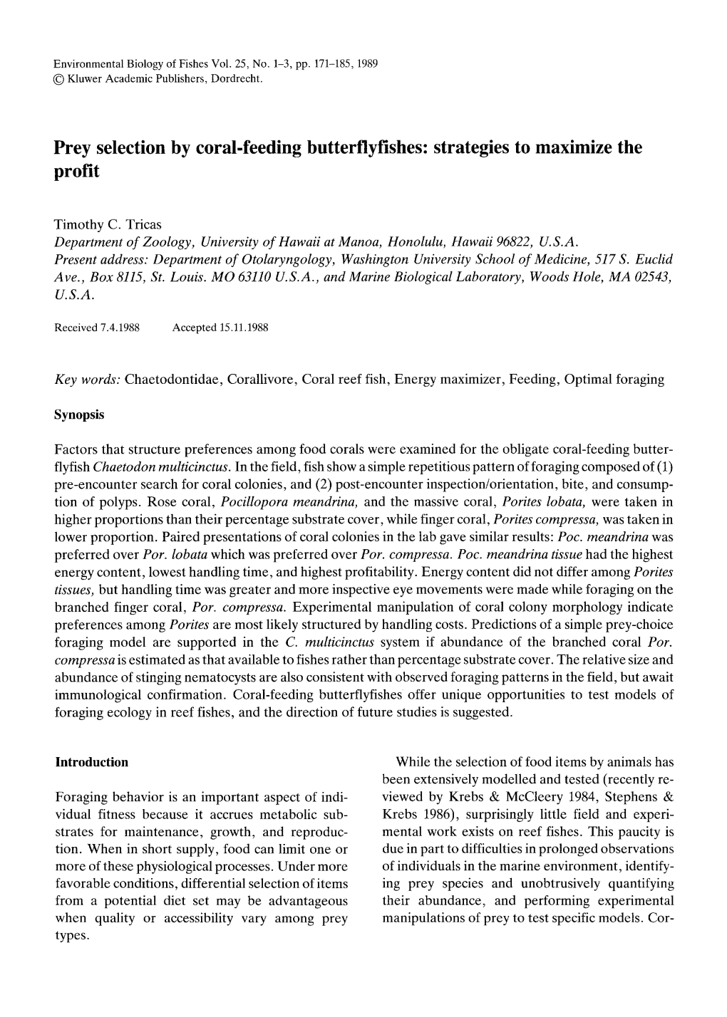 Prey Selection by Coral-Feeding Butterflyfishes : Strategies to Maximize the Profit