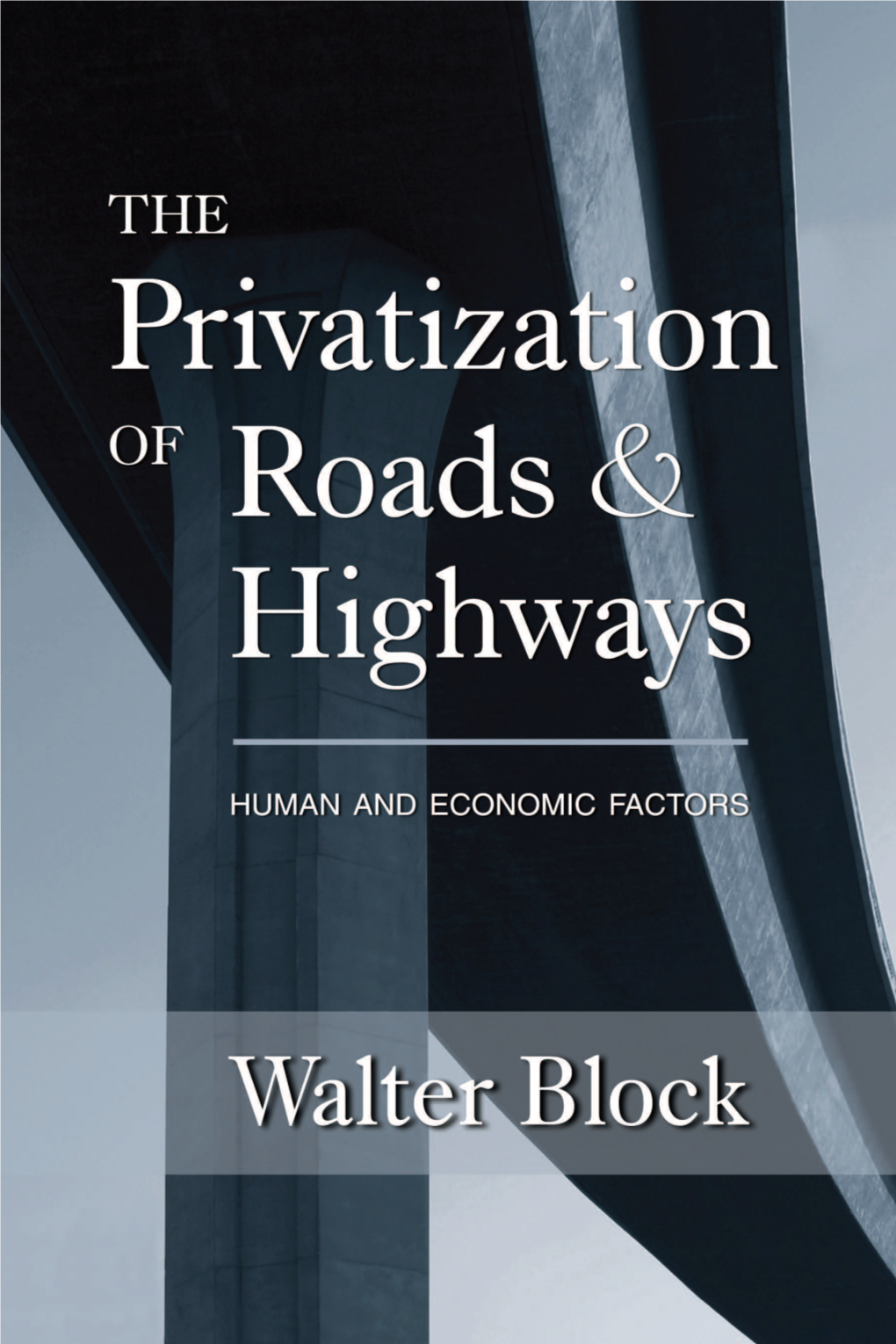 The Privatization of Roads and Highways