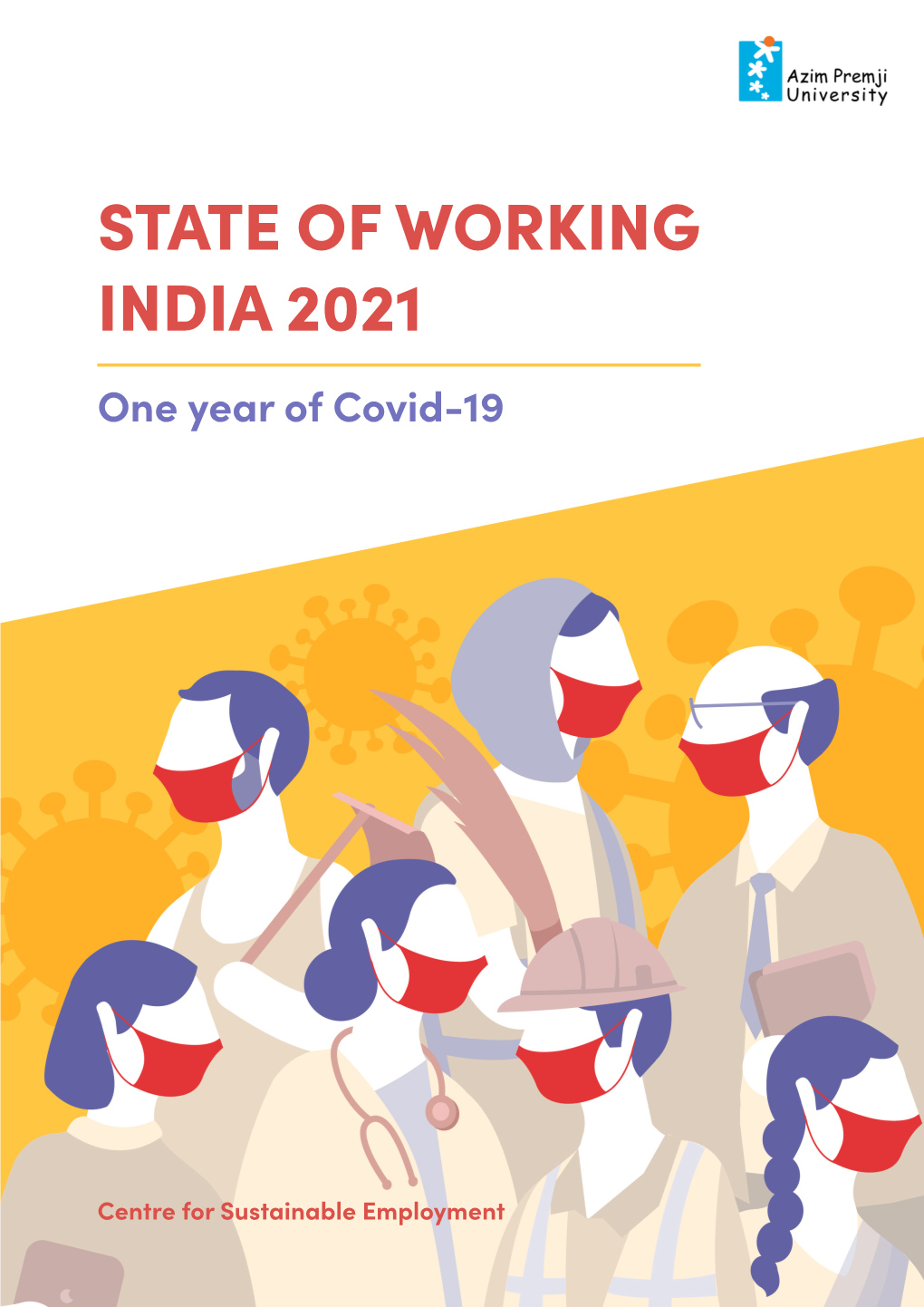 State of Working India 2021: One Year of Covid-19, Centre for Sustainable Employment, Azim Premji University