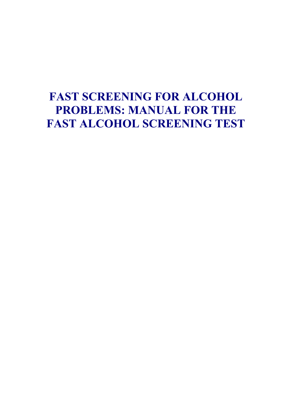 Fast Screening for Alcohol Problems: Manual for the Fast Alcohol Screening Test