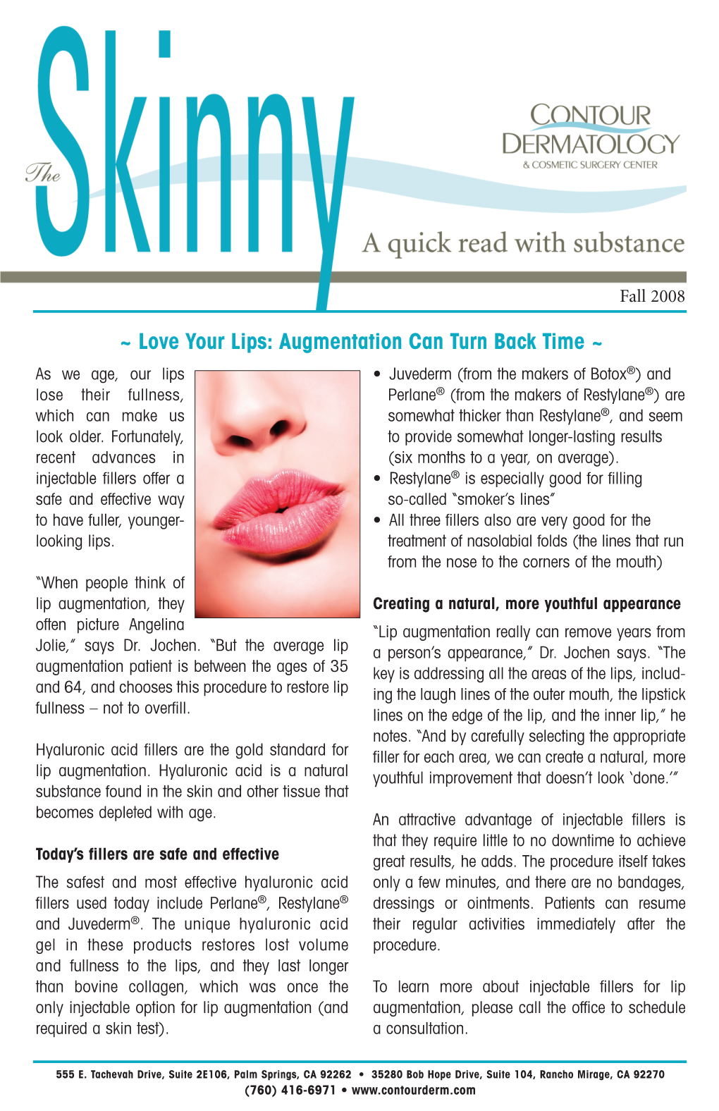 Love Your Lips: Augmentation Can Turn Back Time