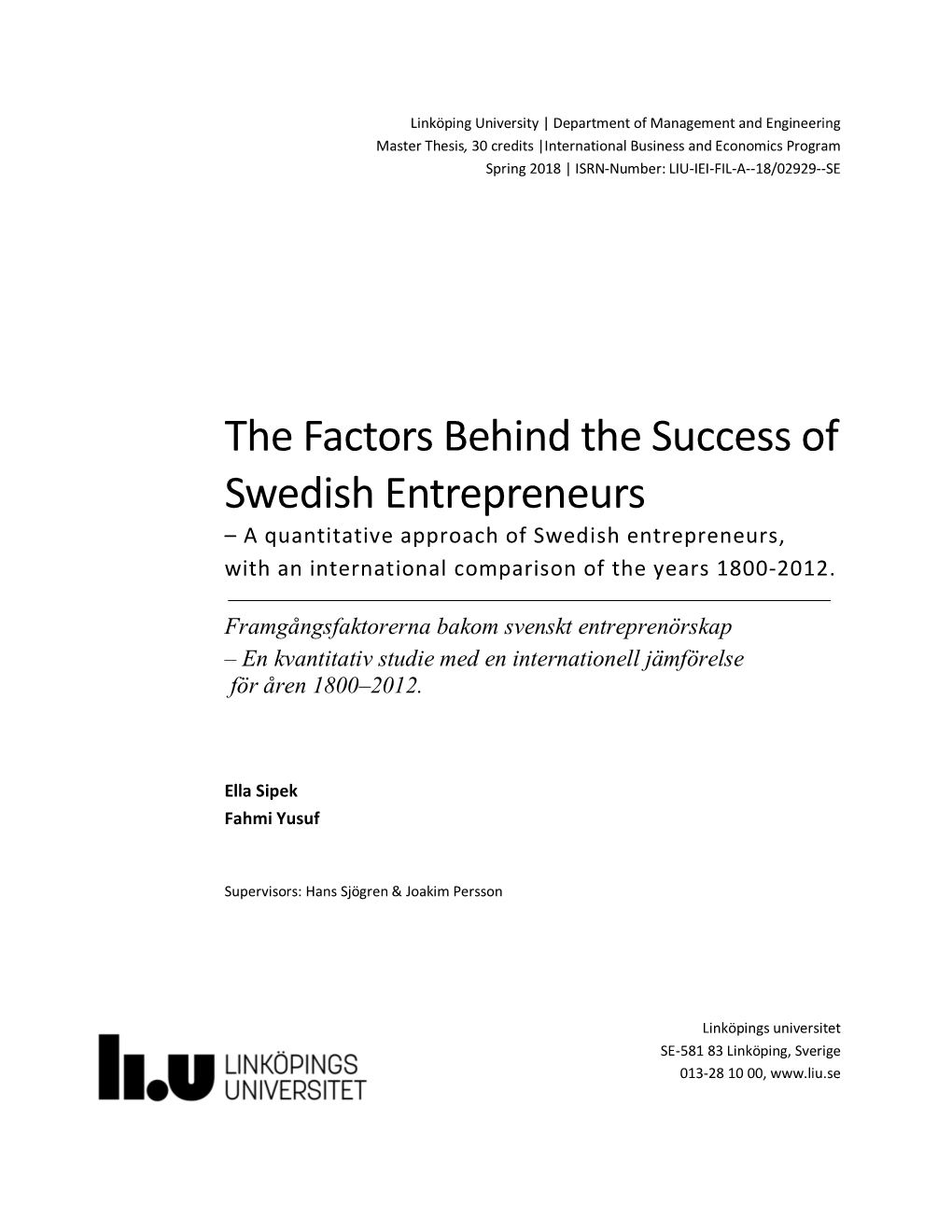 The Factors Behind the Success of Swedish Entrepreneurs – a Quantitative Approach of Swedish Entrepreneurs, with an International Comparison of the Years 1800-2012