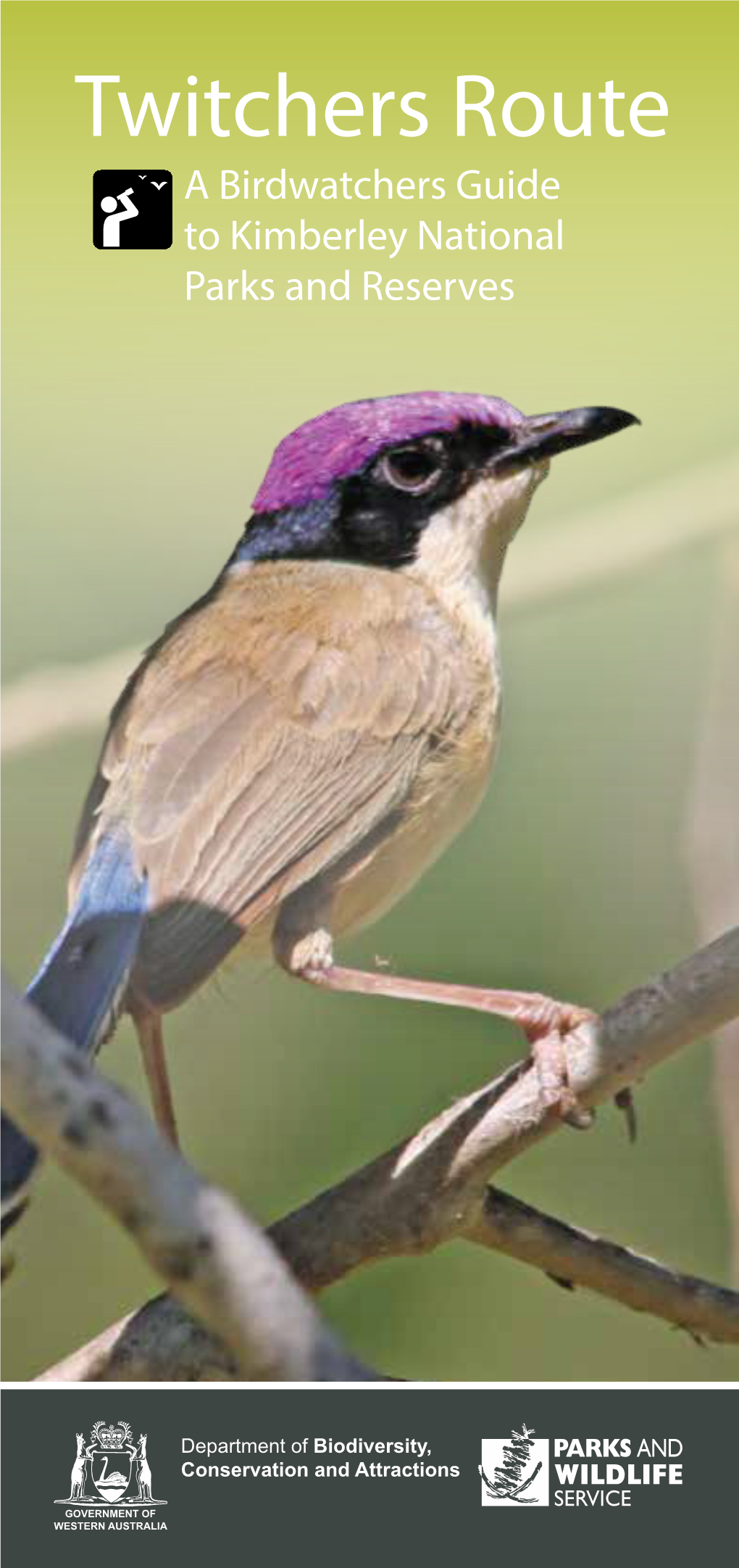 Twitchers Route a Birdwatchers Guide to Kimberley National Parks and Reserves