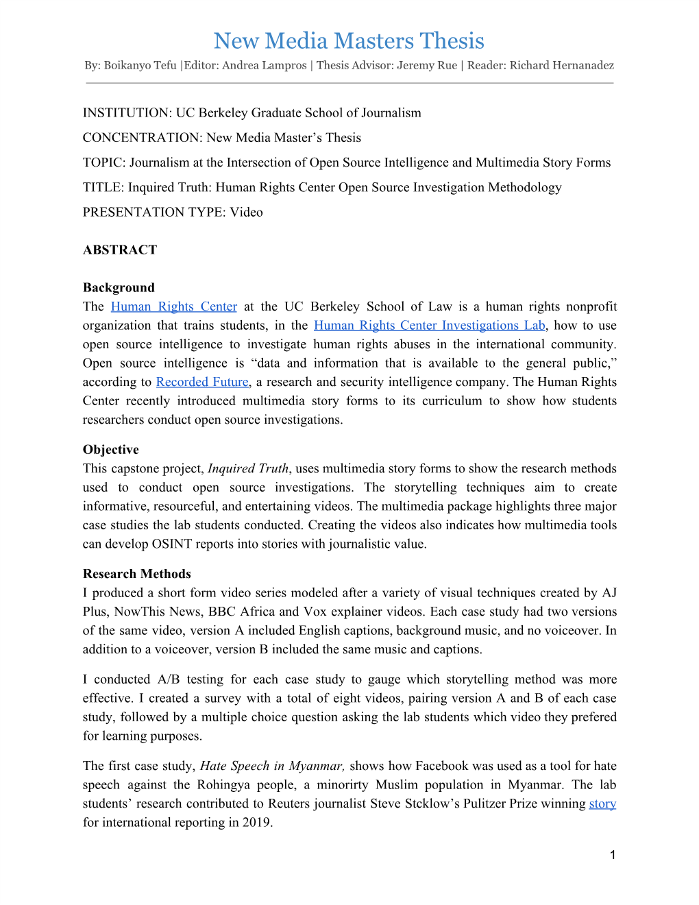 New Media Masters Thesis By: Boikanyo Tefu |Editor: Andrea Lampros | Thesis Advisor: Jeremy Rue | Reader: Richard Hernanadez