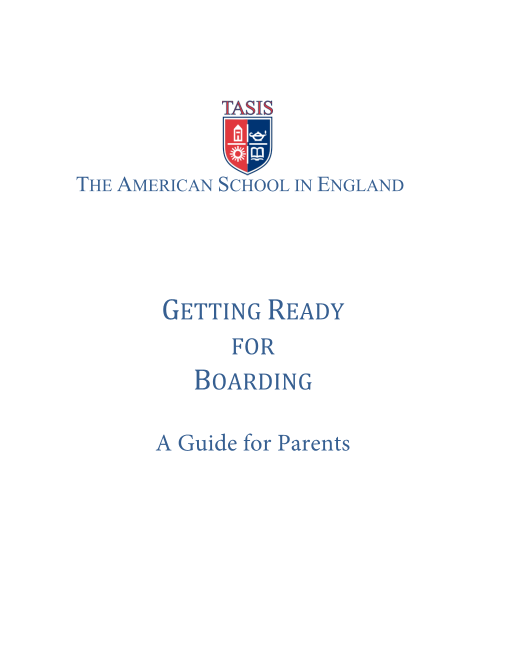 GETTING READY for BOARDING a Guide for Parents