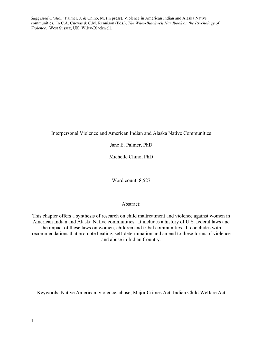 1 Interpersonal Violence and American Indian and Alaska Native Communities Jane E. Palmer, Phd Michelle Chino, Phd Word Count: 8