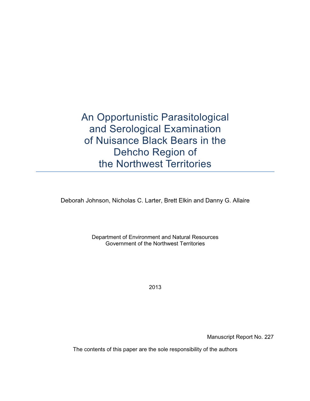 An Opportunistic Parasitological and Serological Examination of Nuisance Black Bears in the Dehcho Region of the Northwest Territories