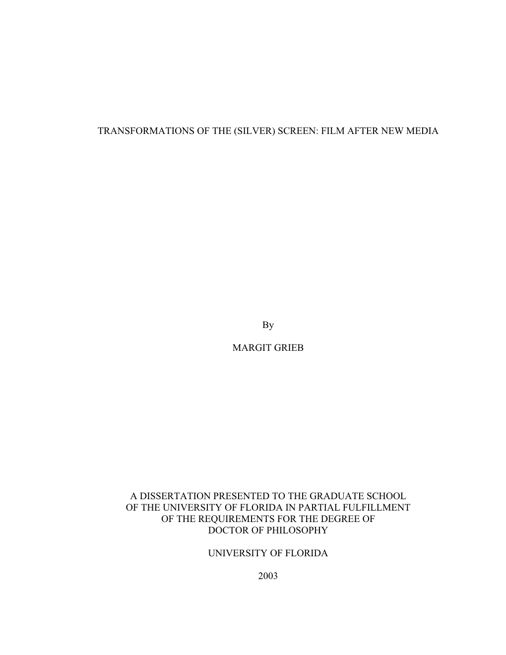 FILM AFTER NEW MEDIA by MARGIT GRIEB a DISSERTATION