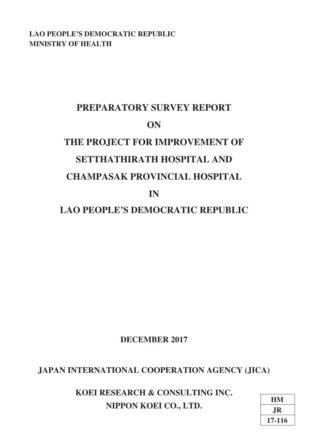 Preparatory Survey Report on the Project for Improvement of Setthathirath Hospital and Champasak Provincial Hospital in Lao People’S Democratic Republic
