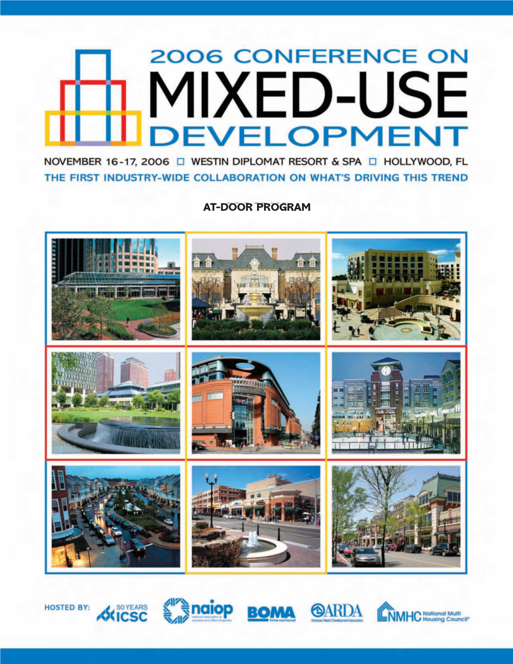 AT-DOOR PROGRAM MIXED-USE Is Quickly Establishing Itself As a Distinct Product Type and a Trend That Is Revolutionizing the Real Estate Landscape