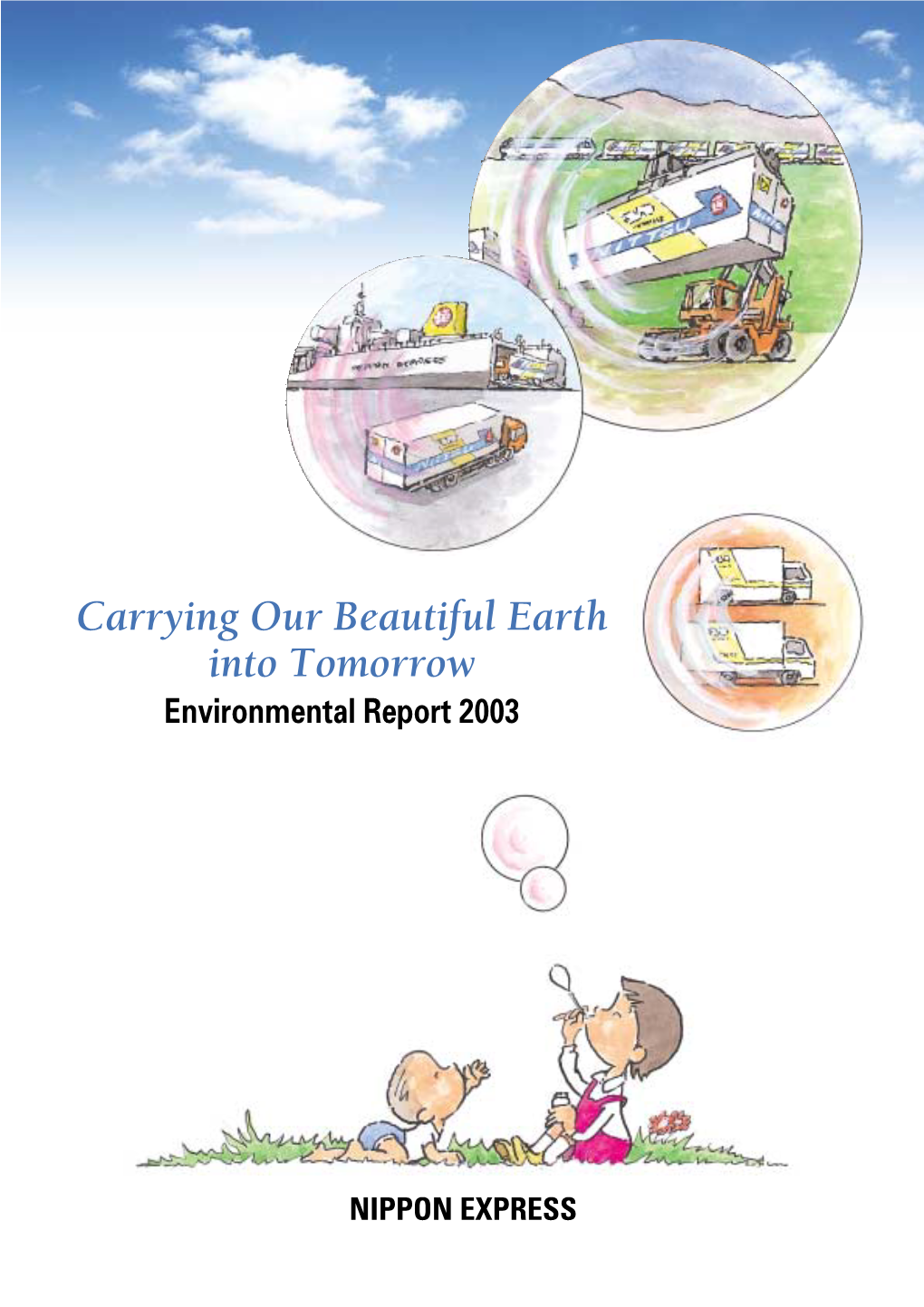 Carrying Our Beautiful Earth Into Tomorrow Environmental Report 2003