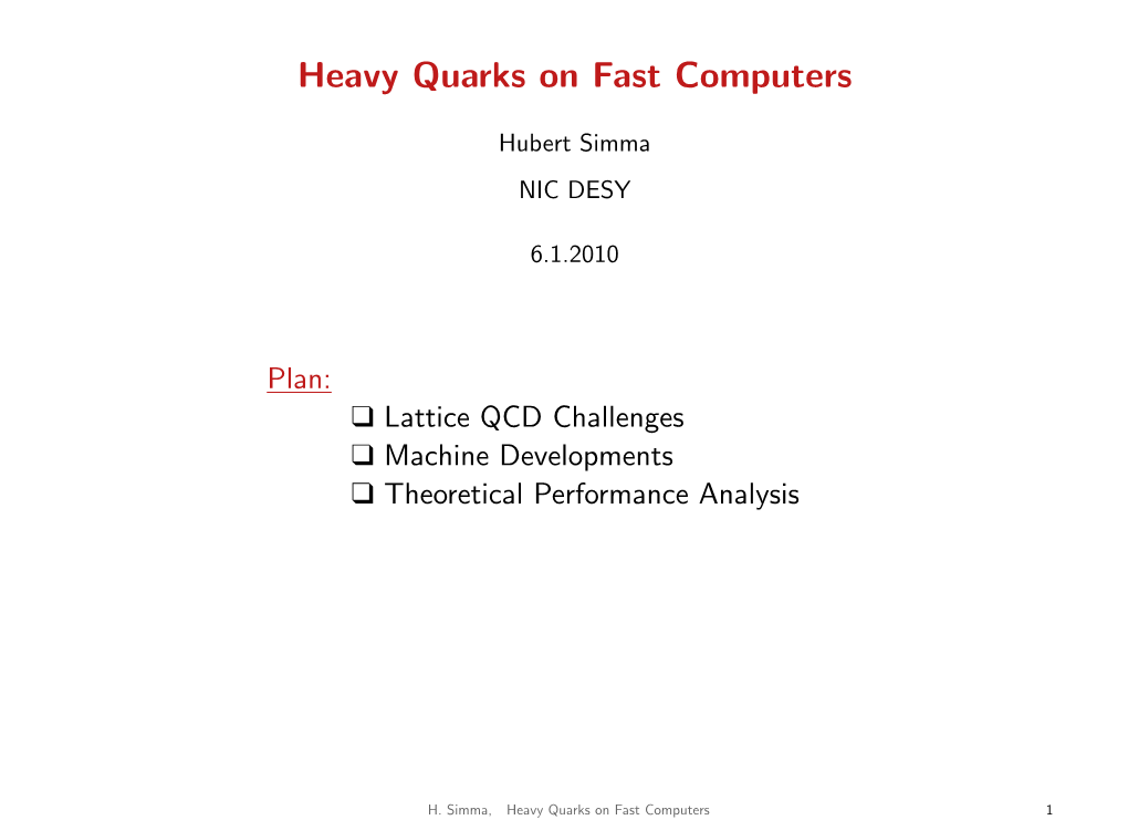 Heavy Quarks on Fast Computers