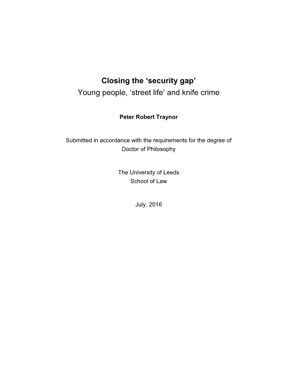 Closing the 'Security Gap' Young People, 'Street Life' and Knife Crime
