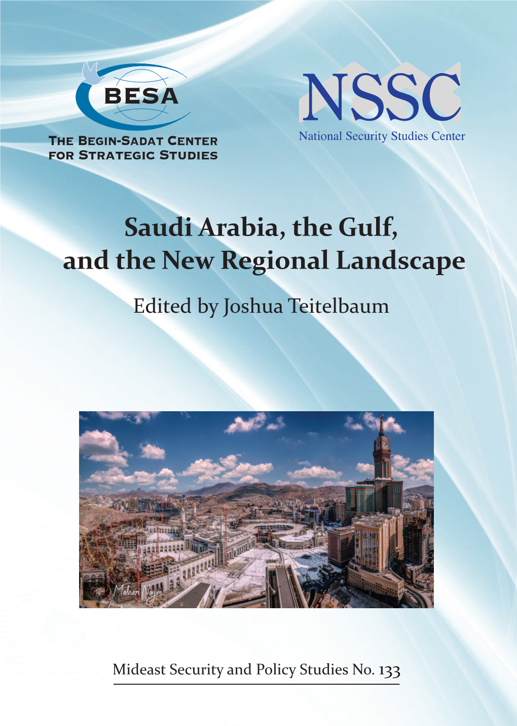 Saudi Arabia, the Gulf, and the New Regional Landscape