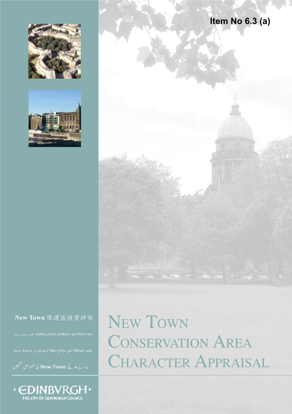 New Town Conservation Area Character Appraisal the New Town Conservation Area Character Appraisal Was Approved by the Planning Committee on 16 June 2005