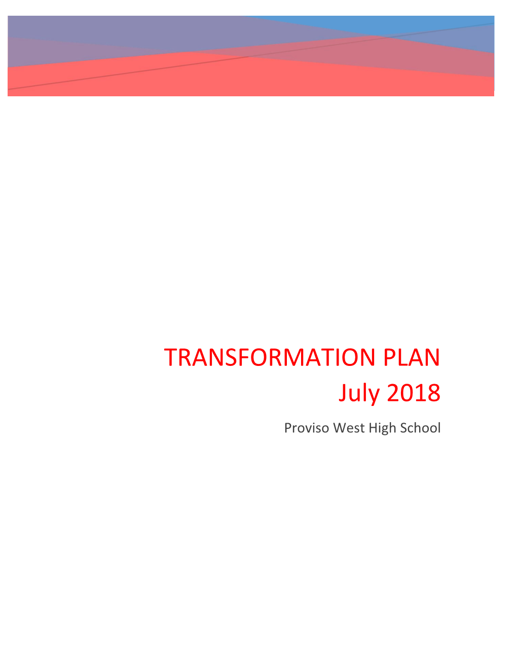 TRANSFORMATION PLAN July 2018 Proviso West High School