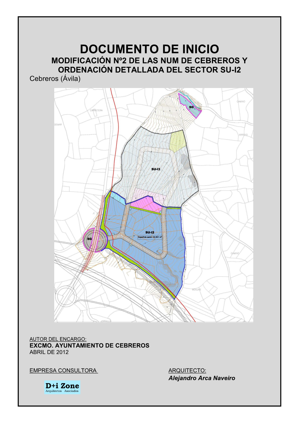 DOCUMENTO DE INICIO MODIFICACIÓN Nº2 DE LAS NUM DE CEBREROS Y ORDENACIÓN DETALLADA DEL SECTOR SU-I2 Cebreros (Ávila)