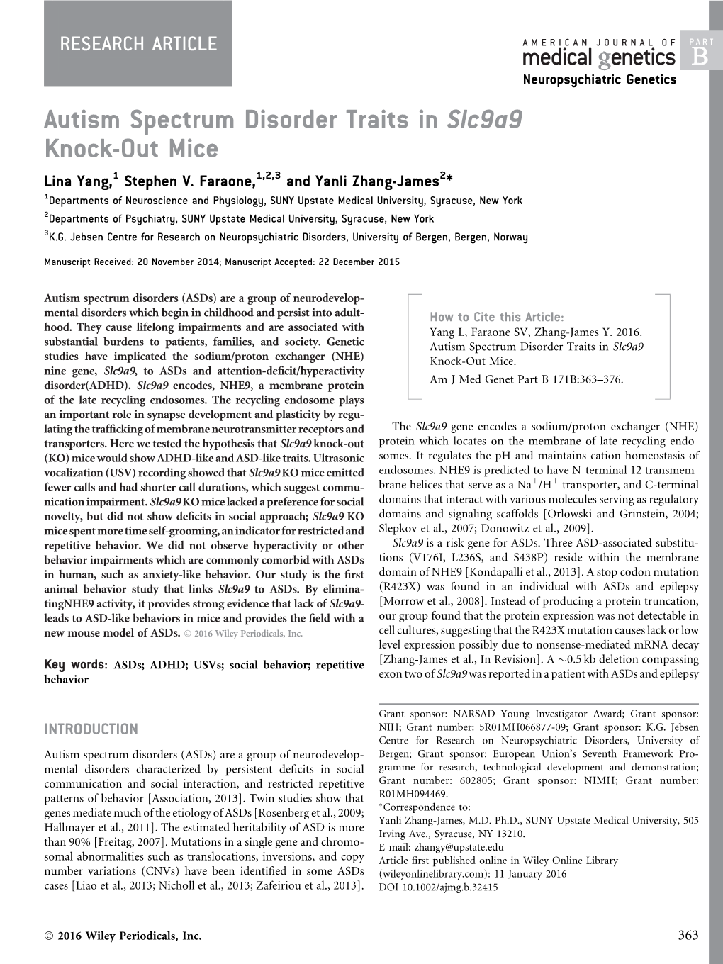 Autism Spectrum Disorder Traits in Slc9a9 Knock-Out Mice Lina Yang,1 Stephen V