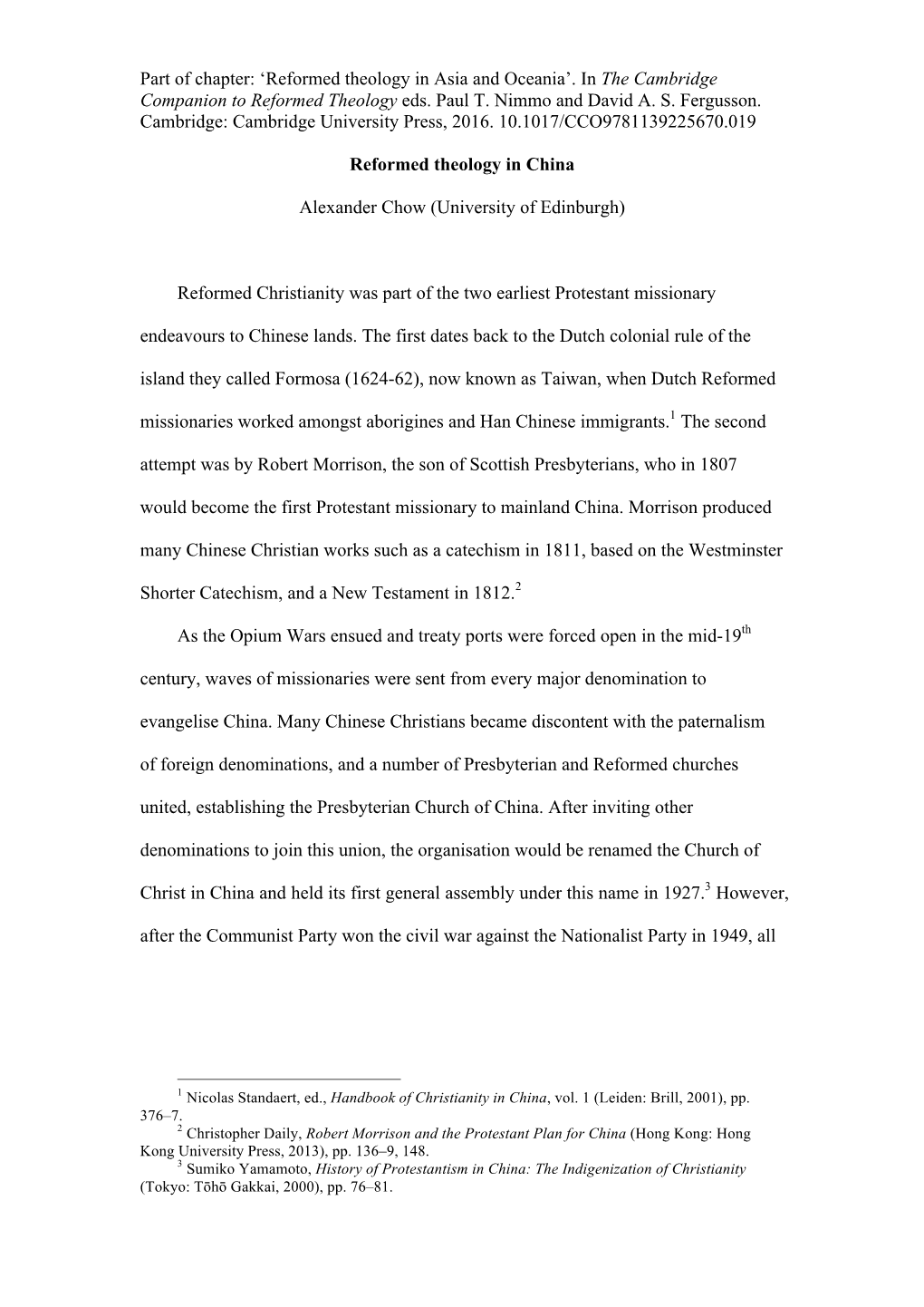 Part of Chapter: 'Reformed Theology in Asia and Oceania'. in the Cambridge Companion to Reformed Theology Eds. Paul T. Nimmo