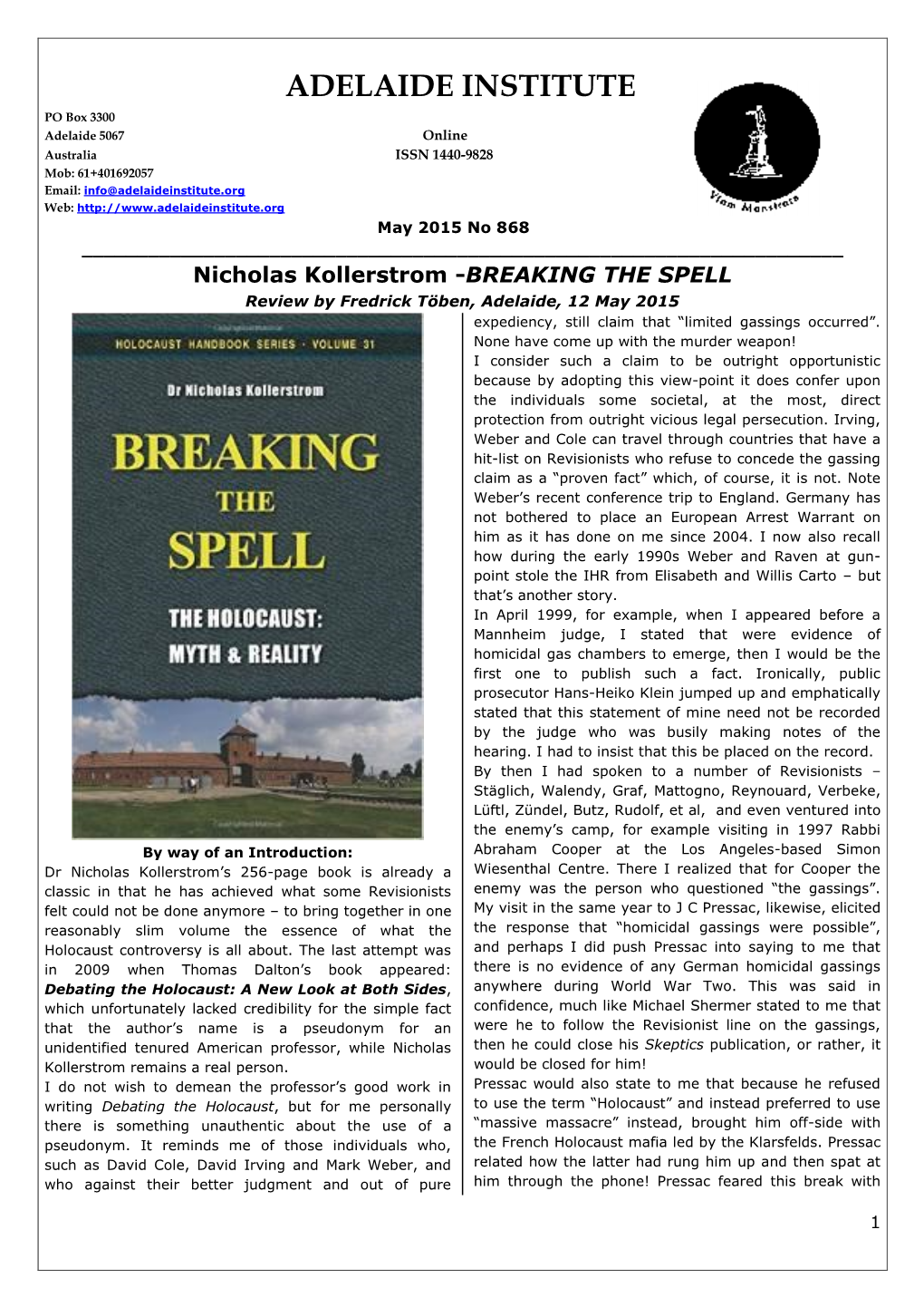 Nicholas Kollerstrom -BREAKING the SPELL Review by Fredrick Töben, Adelaide, 12 May 2015 Expediency, Still Claim That “Limited Gassings Occurred”