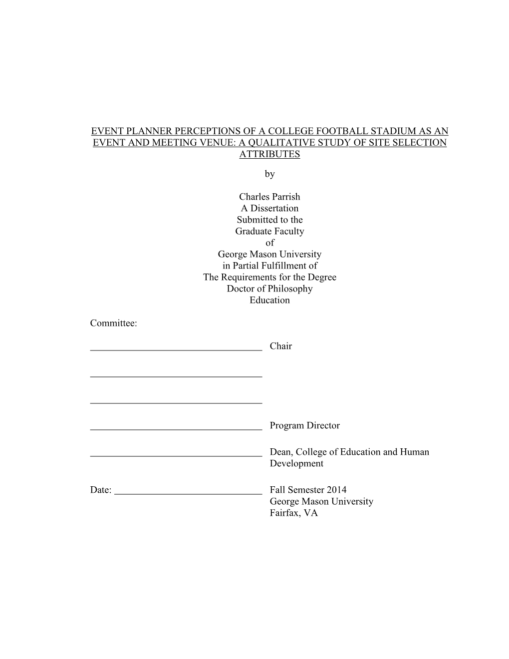 EVENT PLANNER PERCEPTIONS of a COLLEGE FOOTBALL STADIUM AS an EVENT and MEETING VENUE: a QUALITATIVE STUDY of SITE SELECTION ATTRIBUTES By