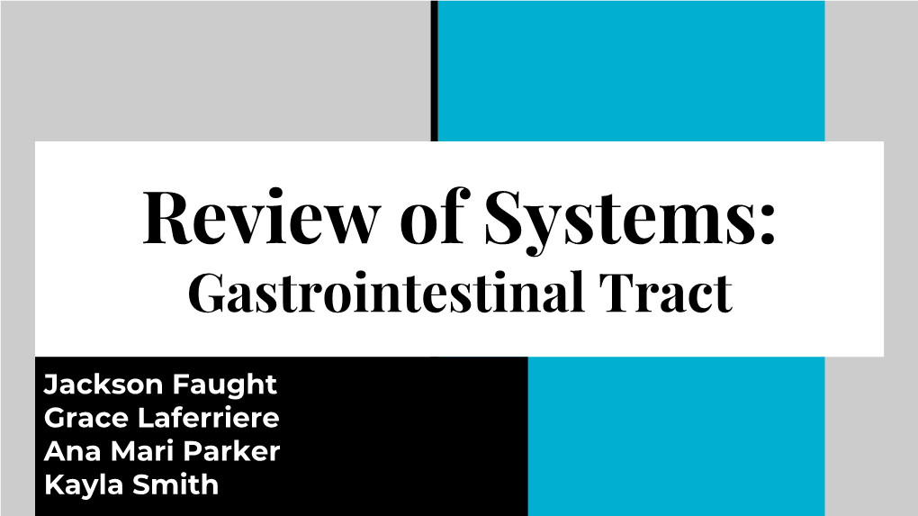 Review of Systems Gastrointestinal Tract