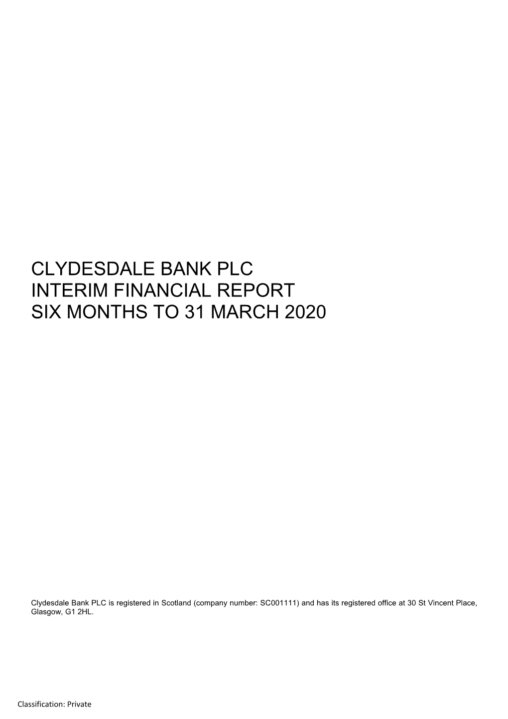 Clydesdale Bank Plc Interim Financial Report Six Months to 31 March 2020