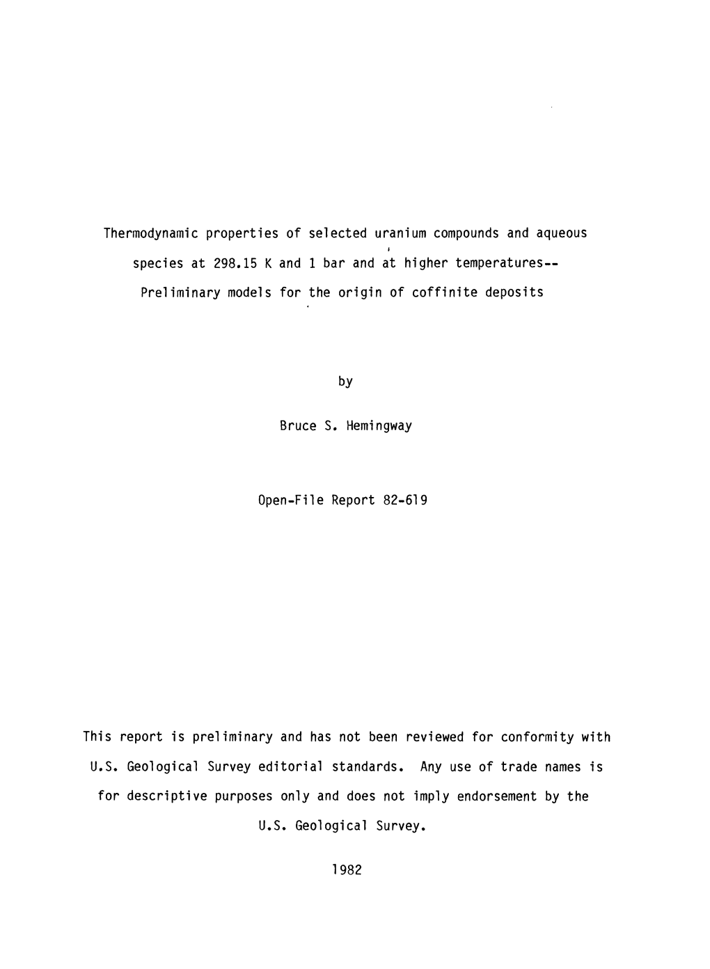 Thermodynamic Properties of Selected Uranium Compounds and Aqueous I by Bruce S. Hemingway