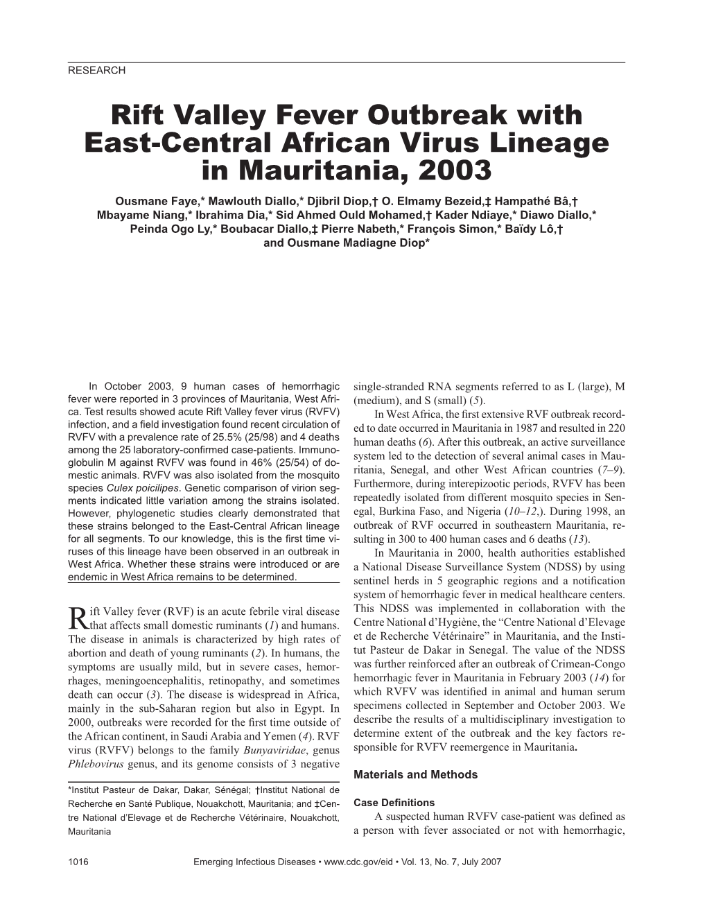Rift Valley Fever Outbreak with East-Central African Virus Lineage in Mauritania, 2003 Ousmane Faye,* Mawlouth Diallo,* Djibril Diop,† O
