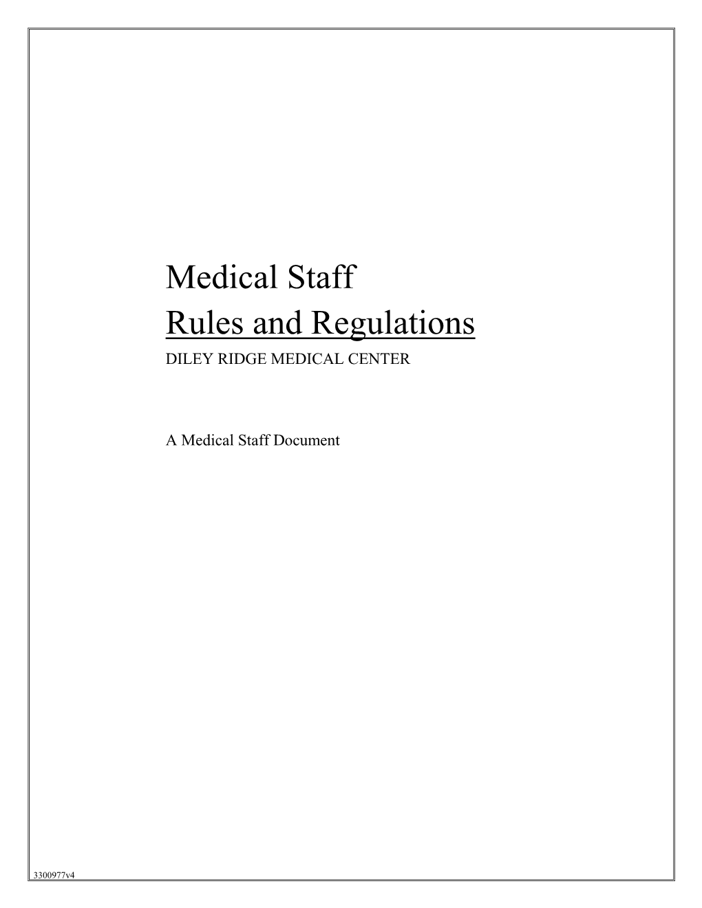 Medical Staff Rules and Regulations DILEY RIDGE MEDICAL CENTER