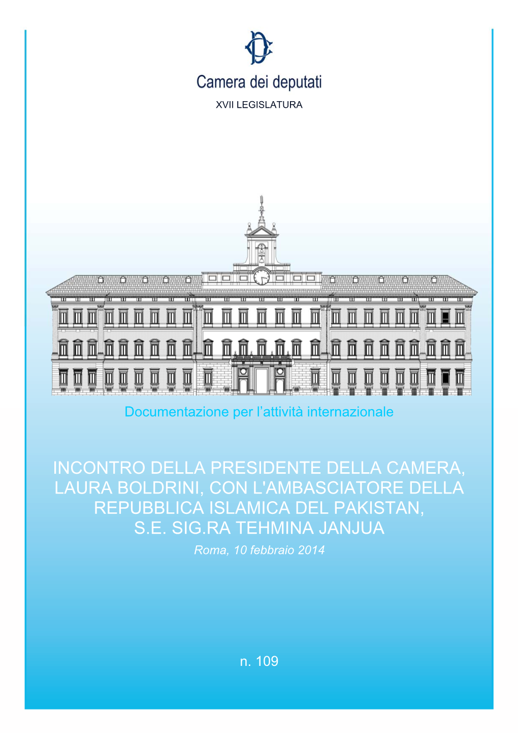 Incontro Della Presidente Della Camera, Laura Boldrini, Con L'ambasciatore Della Repubblica Islamica Del Pakistan, S.E