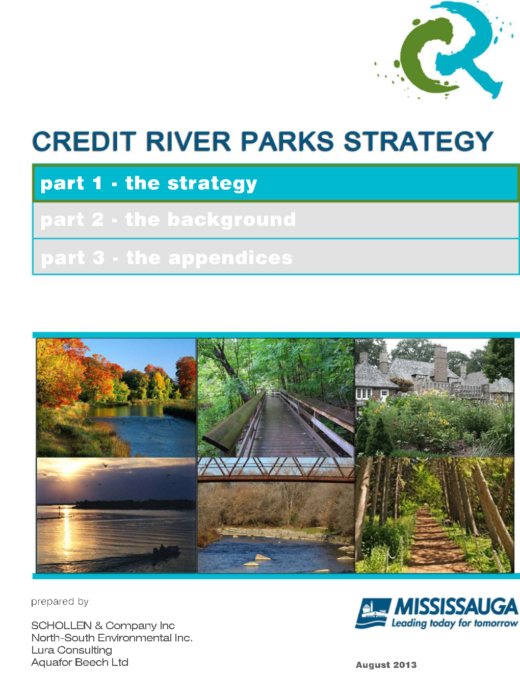 Part 1 – the Strategy – Is One of the Three Inter-Related Reports That Comprise the Credit River Parks Strategy