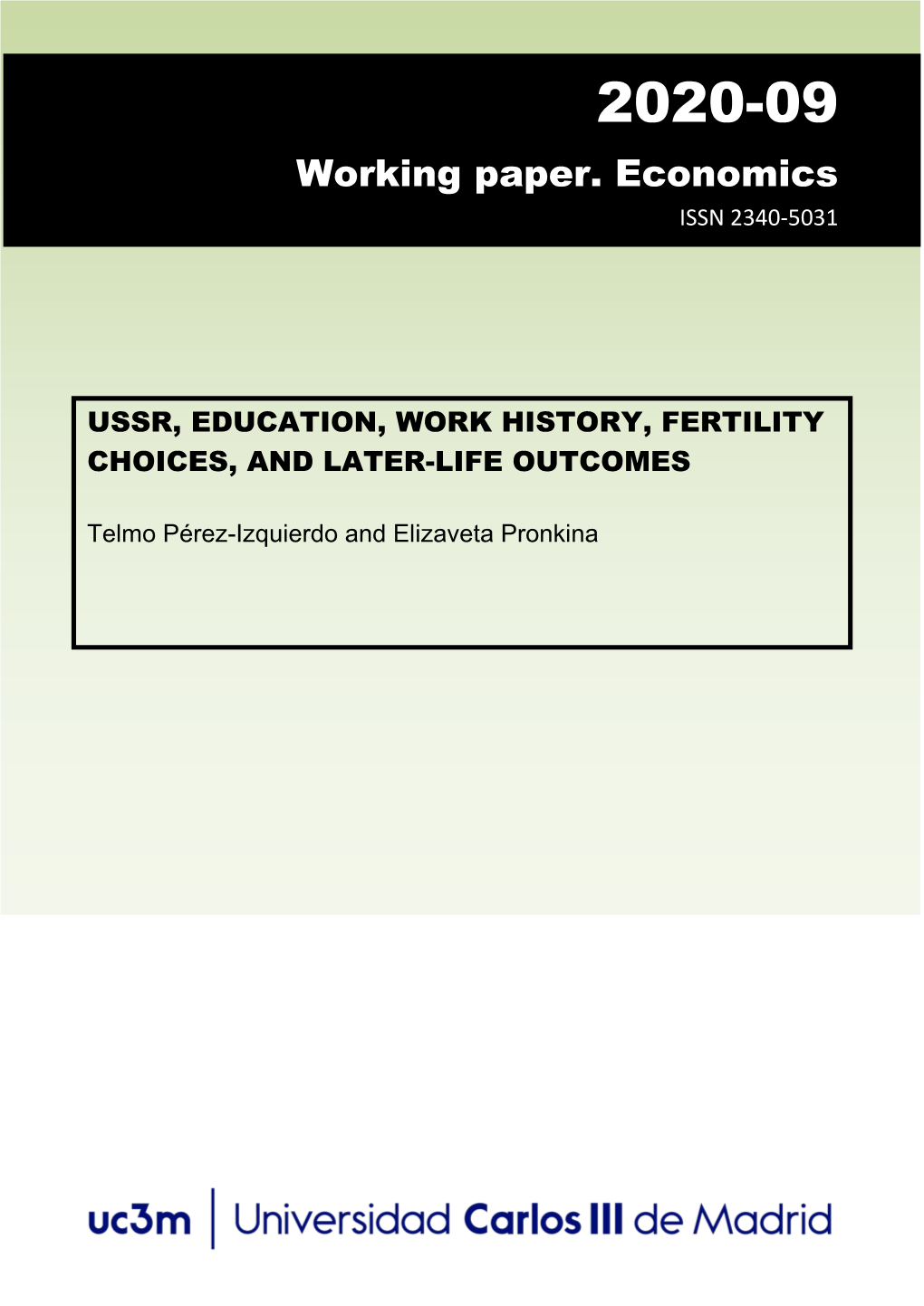 Ussr, Education, Work History, Fertility Choices, and Later-Life Outcomes